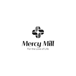 MERCY MILL FOR THE LOVE OF LIFE logo