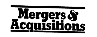 MERGERS & ACQUISITIONS