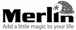 MERLIN ADD A LITTLE MAGIC TO YOUR LIFE logo