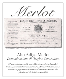MERLOT ALTO ADIGE MERLOT DENOMINAZIONE DI ORIGINE CONTROLLATA E GARANTITA IL NOSTRO IMPEGNO NELLA CURA DELLA VITE E DEL VINO HA RADICI LONTANE, COME ATTESTA IL DOCUMENTO CHE RIPRODUCE FEDELMENTE UNA RICEVUTA DI PAGAMENTO RILASCIATA AD UN NOSTRO ANTENATO DAI FUNZIONARI DI NAPOLEONE NEL 1810 logo