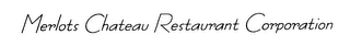 MERLOTS CHATEAU RESTAURANT CORPORATION logo