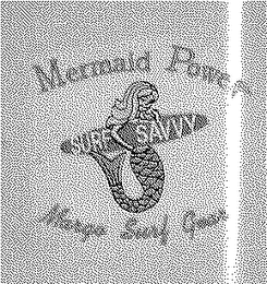 MERMAID POWER SURF SAVVY MARGO SURF GEAR logo