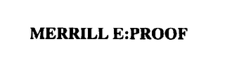 MERRILL E:PROOF logo