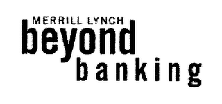 MERRILL LYNCH BEYOND BANKING logo