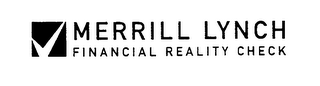 MERRILL LYNCH FINANCIAL REALITY CHECK logo