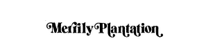 MERRILY PLANTATION logo