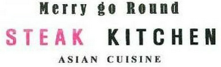 MERRY GO ROUND STEAK KITCHEN ASIAN CUISINE logo
