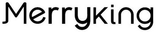 MERRYKING