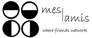 MES AMIS WHERE FRIENDS NETWORK logo