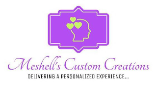 MESHELL'S CUSTOM CREATIONS DELIVERING A PERSONALIZED EXPERIENCE logo
