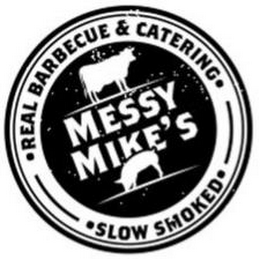 MESSY MIKE'S · REAL BARBEQUE & CATERING· SLOW SMOKED · logo