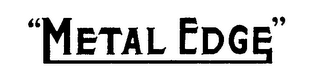 "METAL EDGE" logo