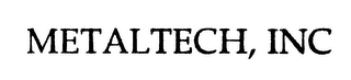 METALTECH, INC.