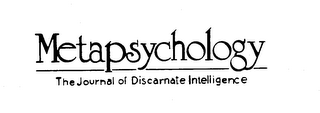 METAPSYCHOLOGY THE JOURNAL OF DISCARNATE INTELLIGENCE logo