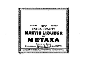 METAXA DRY EXTRA QUALITY MASTIC LIQUEUR BY METAXA 4/5 QUART 92 PROOF PRODUCE OF GREECE PRODUCED AND BOTTLED BY S.&E.&A. METAXA PIRAEUS GREECE logo