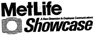 METLIFE SHOWCASE A NEW DIMENSION IN EMPLOYEE COMMUNICATIONS logo