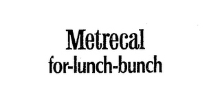 METRECAL FOR-LUNCH-BUNCH logo