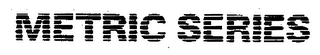 METRIC SERIES logo