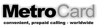 METRO CARD CONVENIENT, PREPAID CALLING - WORLDWIDE logo