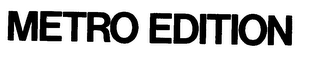 METRO EDITION logo