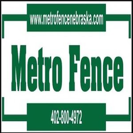 METRO FENCE WWW.METROFENCENEBRASKA.COM 402-800-4972 logo