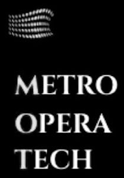 METRO OPERA TECH