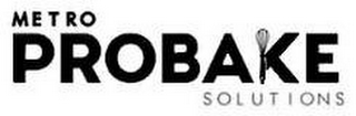 METRO PROBAKE SOLUTIONS logo
