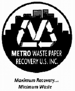 METRO WASTE PAPER RECOVERY U.S. INC. MAXIMUM RECOVERY... MINIMUM WASTE logo
