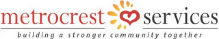 METROCREST SERVICES BUILDING A STRONGER COMMUNITY TOGETHER logo