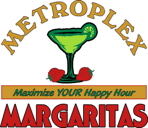 METROPLEX MARGARITAS MAXIMIZE YOUR HAPPY HOUR logo