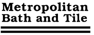 METROPOLITAN BATH AND TILE logo
