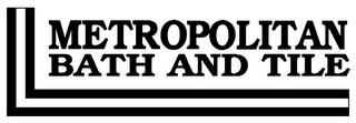 METROPOLITAN BATH AND TILE logo