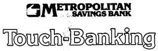 METROPOLITAN SAVINGS BANK TOUCH-BANKING logo