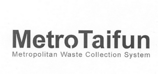METROTAIFUN METROPOLITAN WASTE COLLECTION SYSTEM logo