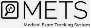 METS MEDICAL EXAM TRACKING SYSTEM logo