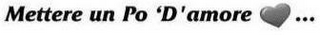 METTERE UN PO DAMORE ... logo