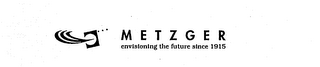 METZGER ENVISIONING THE FUTURE SINCE 1915 logo