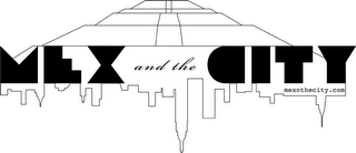 MEX AND THE CITY MEXNTHECITY.COM logo