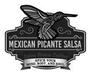 MEXICAN PICANTE SALSA SALSA BRAVA COLIBRÍ SPICE YOUR MIND, BODY, AND SOUL logo