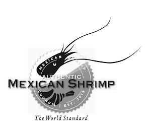 MEXICAN SHRIMP AUTHENTIC MEXICAN SHRIMPCOUNCIL EST. 2019 THE WORLD STANDARD logo