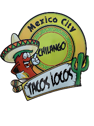 MEXICO CITY CHILANGO TACOS LOCOS logo