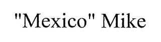 "MEXICO" MIKE logo