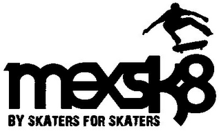 MEXSK8 BY SKATERS FOR SKATERS logo