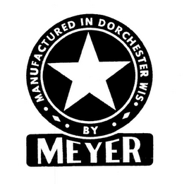 MEYER · MANUFACTURED IN DORCHESTER WIS · · BY · logo