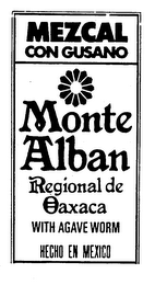 MEZCAL CON GUSANO MONTE ALBAN REGIONAL DE OAYACA WITH AGAVE WORM HECHO EN MEXICO logo