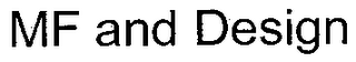 MF AND DESIGN logo