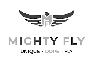 MF MIGHTY FLY UNIQUE · DOPE · FLY logo