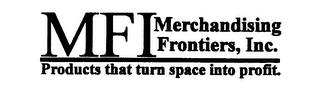 MFI MERCHANDISING FRONTIERS, INC PRODUCTS THAT TURN SPACE INTO PROFIT logo