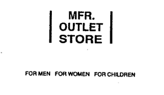 MFR. OUTLET STORE FOR MEN FOR WOMEN FOR CHILDREN logo