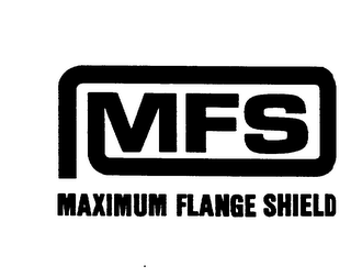 MFS MAXIMUM FLANGE SHIELD logo